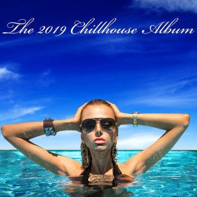The 2019 Chillhouse Album (2019)