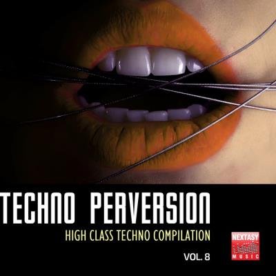 Techno Perversion, Vol. 8 (High Class Techno Compilation) (2019)