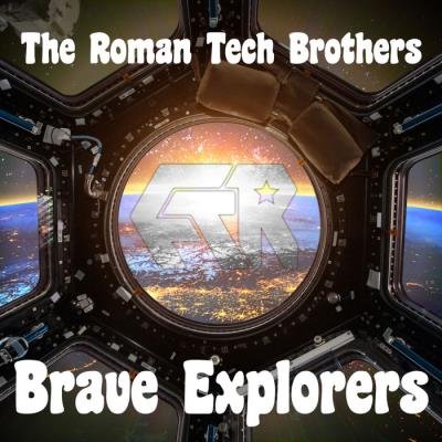 The Roman Tech Brothers - Brave Explorers (2019)