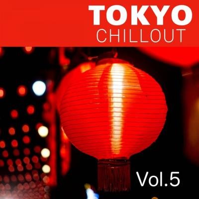 Tokyo Chillout, Vol. 5 (2019)