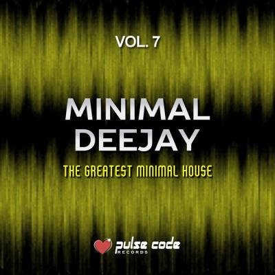 Minimal Deejay, Vol. 7 (The Greatest Minimal House) (2019)