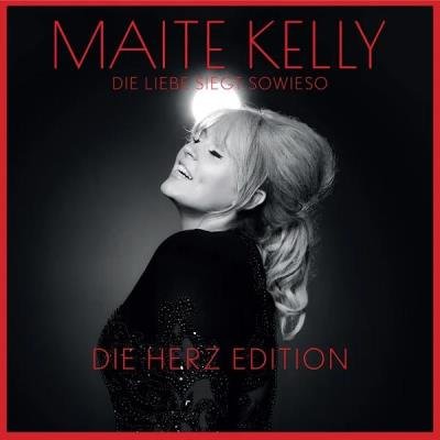 Maite Kelly - Die Liebe siegt sowieso (Die Herz Edition)