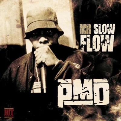 PMD - Mr. Slow Flow (2019)