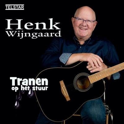Henk Wijngaard - Tranen Op Het Stuur (2019)