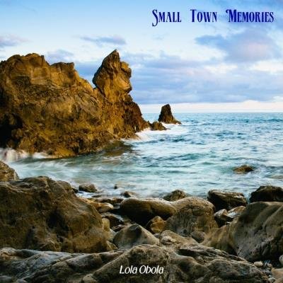 Lola Obola - Small Town Memories (2019)