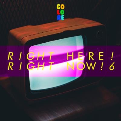 Right Here! Right Now! 6 (2019)