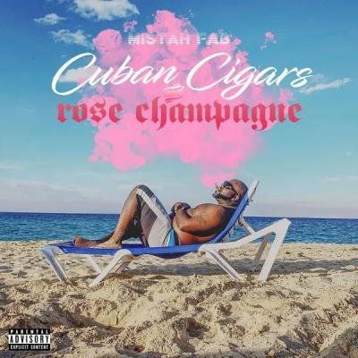 Mistah F.A.B. - Cuban Cigars & Rose Champagne (2019)