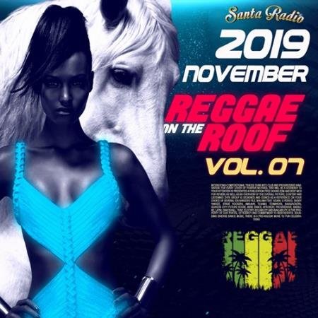 Reggae On The Roof Vol. 07 (2019)