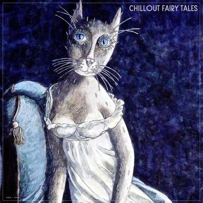 Chillout Fairy Tales (2019)