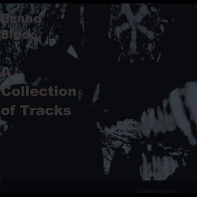 Benno Block - A Collection of Tracks (2019)