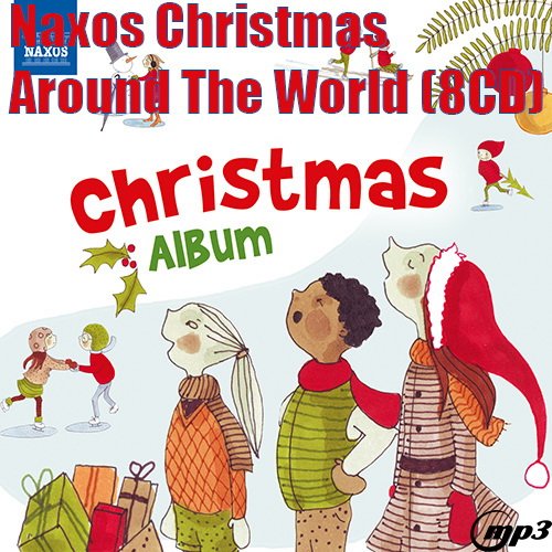 Naxos Christmas Around The World (8CD) (2019)
