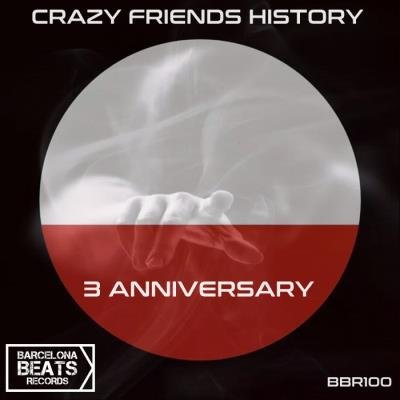 Crazy Friends History 3 Anniversary (2019)