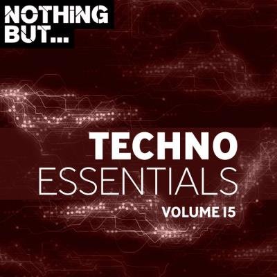 Nothing But... Techno Essentials, Vol. 15 (2019)