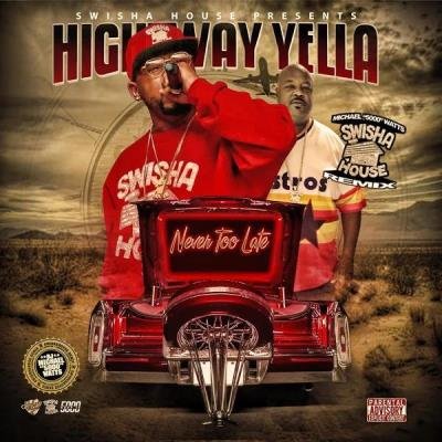 DJ Michael Watts & Highway Yella - Never Too Late (2019)