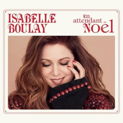 Isabelle Boulay - En Attendant Noel (2019)