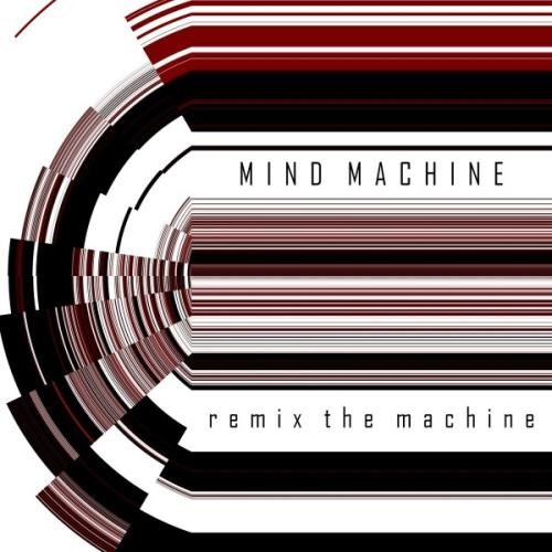 Mind Machine - Remix the Machine (2019)