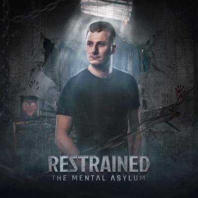 Restrained - The Mental Asylum (2019)