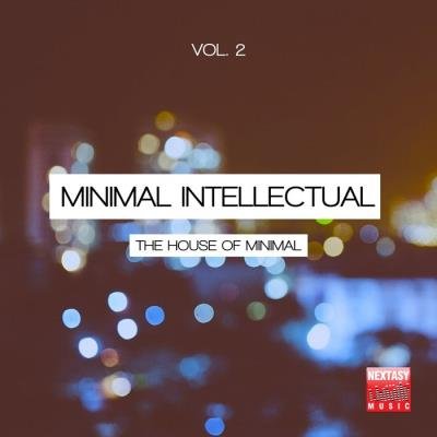 Minimal Intellectual, Vol. 2 (The House Of Minimal) (2019)