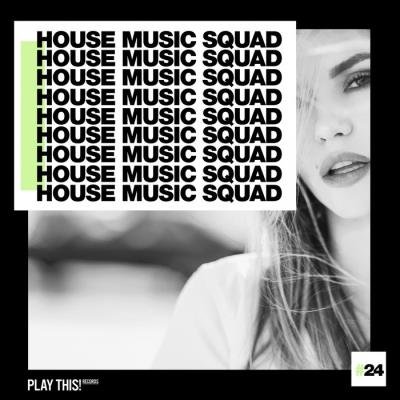 House Music Squad 24 (2019)