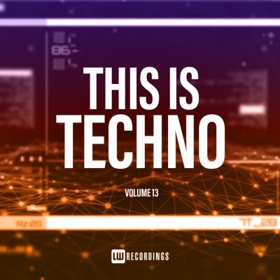 This Is Techno, Vol. 13 (2019)