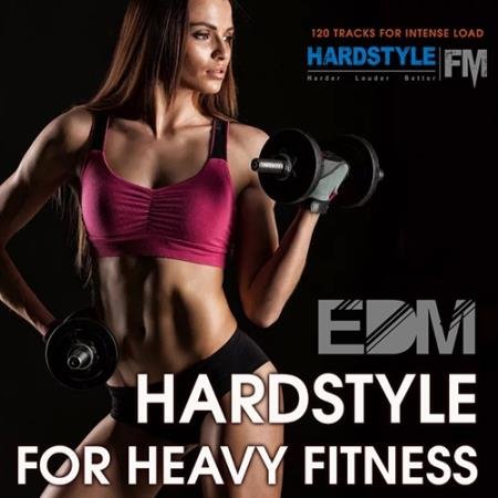 EDM Hardstyle For Heavy Fitness (2019)