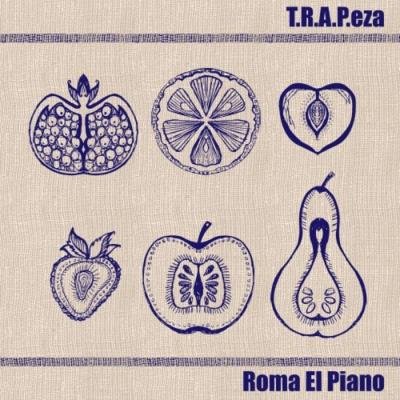 Roma El Piano - T.R.A.P.Eza (2019)