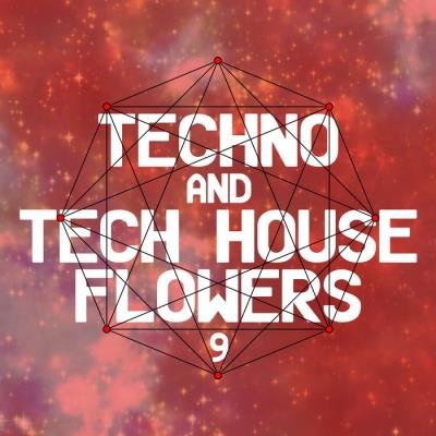 Techno & Tech House Flowers 9 (2019)