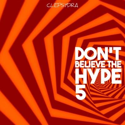 Don't Believe The Hype 5 (2019)