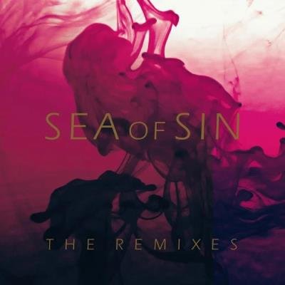 Sea Of Sin - The Remixes (2019)