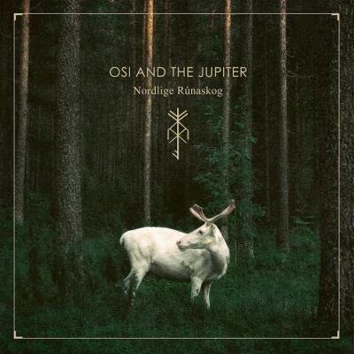 Osi And The Jupiter - Nordlige Runaskog (Deluxe Version) (2019)