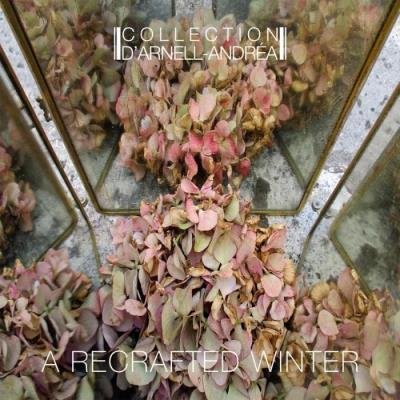Collection D'Arnell-Andrea - A Recrafted Winter (2019)