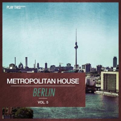 Metropolitan House Berlin, Vol. 5 (2019)