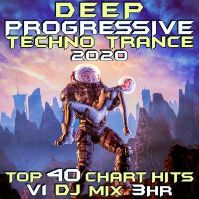 Deep Progressive Techno Trance 2020 Top 40 Chart Hits, Vol. 3 (DJ Mix 3Hr) (2019)