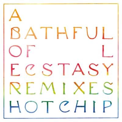 Hot Chip - A Bath Full of Ecstasy (Remixes) (2019)