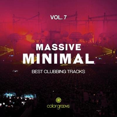 Massive Minimal, Vol. 7 (Best Clubbing Tracks) (2019)