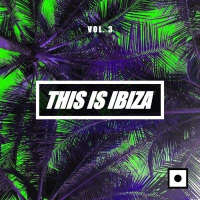 This Is Ibiza, Vol. 3 (2019)
