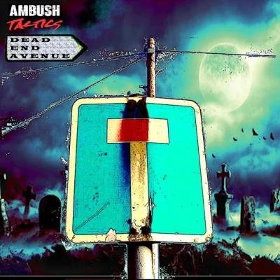 Ambush Tactics - Dead End Avenue (2019)