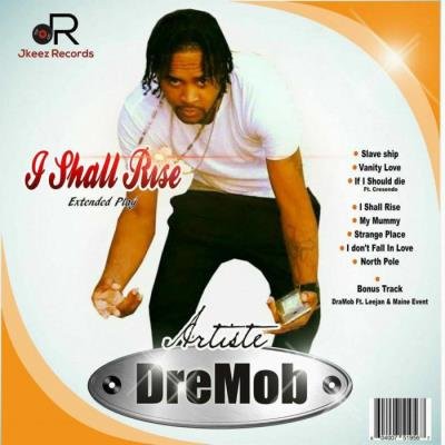 DreMob - I Shall Rise (2019)