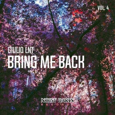 Giulio Lnt - Bring Me Back, Vol. 4 (2019)