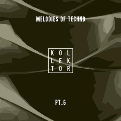 Melodies Of Techno Pt. 6 (2019)