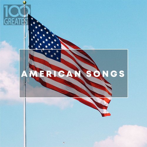 100 Greatest American Songs (2019)