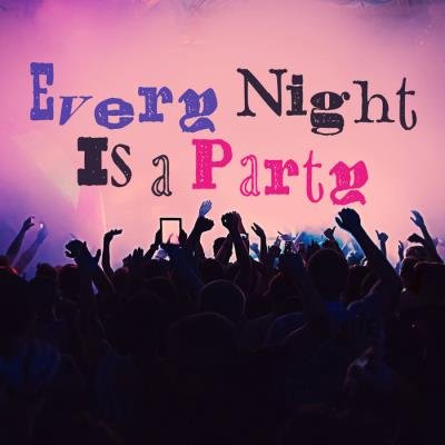 Every Night Is a Party (2019)