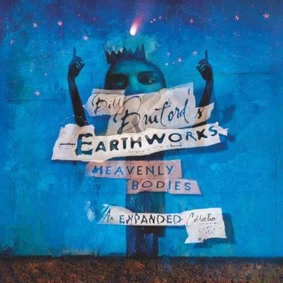 Bill Bruford's Earthworks - Heavenly Bodies An Expanded Collection (2019)