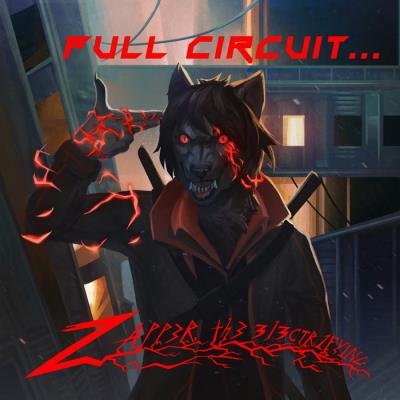 Zapper the 3L3CTR1FY1NG - Full Circuit... (2020)