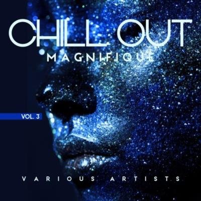 Chill out Magnifique, Vol. 3 (2020)