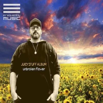 Juicystuff - Unbroken Flower (2020)