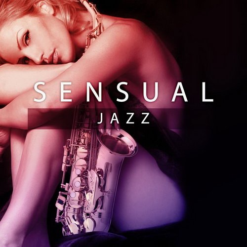 Sensual Jazz – Saxophone Music By Musicbox (2019) FLAC