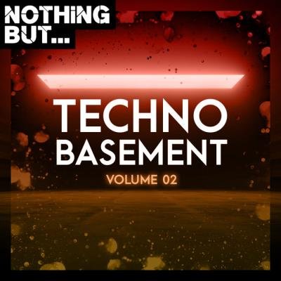 Nothing But... Techno Basement, Vol. 02 (2020)