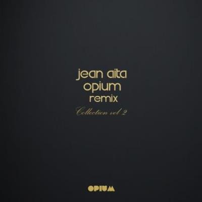 Jean Aita Opium Remix Collection, Vol. 2 (2020)