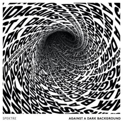 Against a Dark Background (2020)